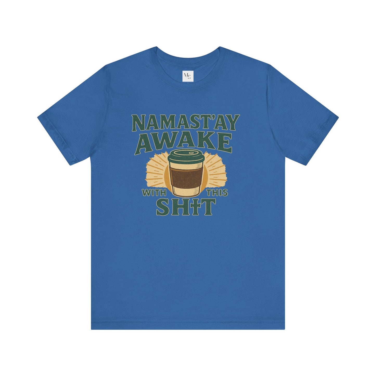 Namast'ay Awake Coffee Tee