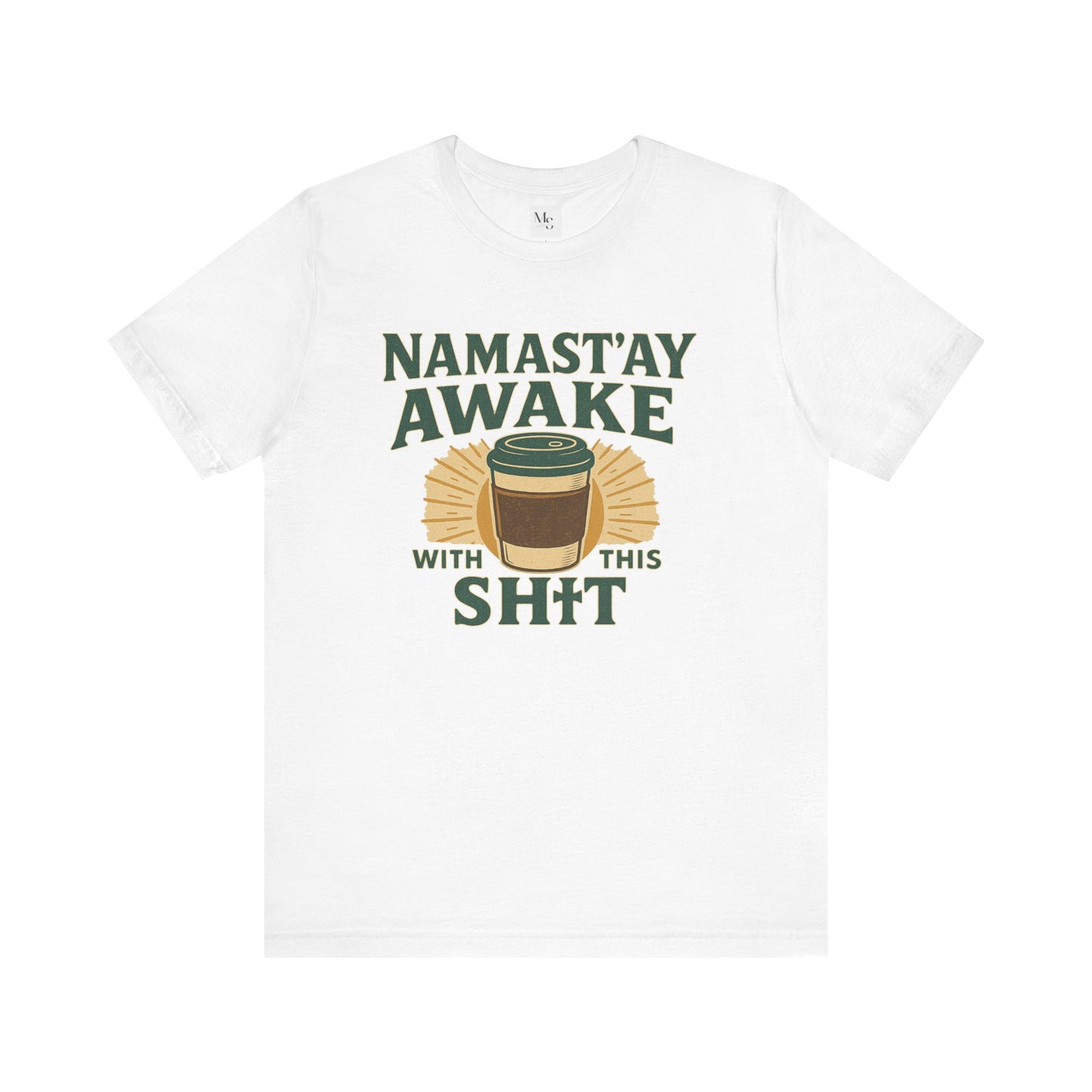 Namast'ay Awake Coffee Tee