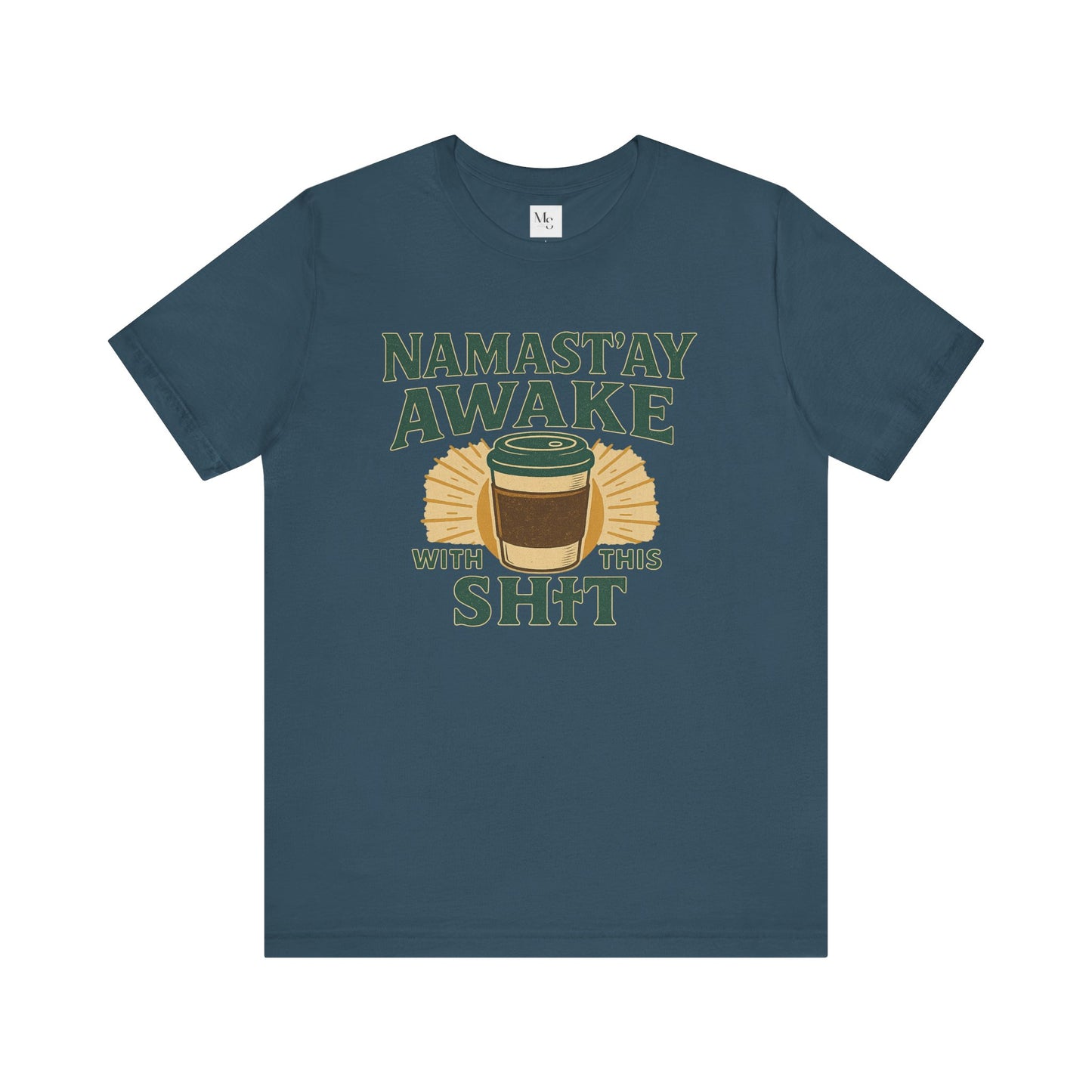 Namast'ay Awake Coffee Tee