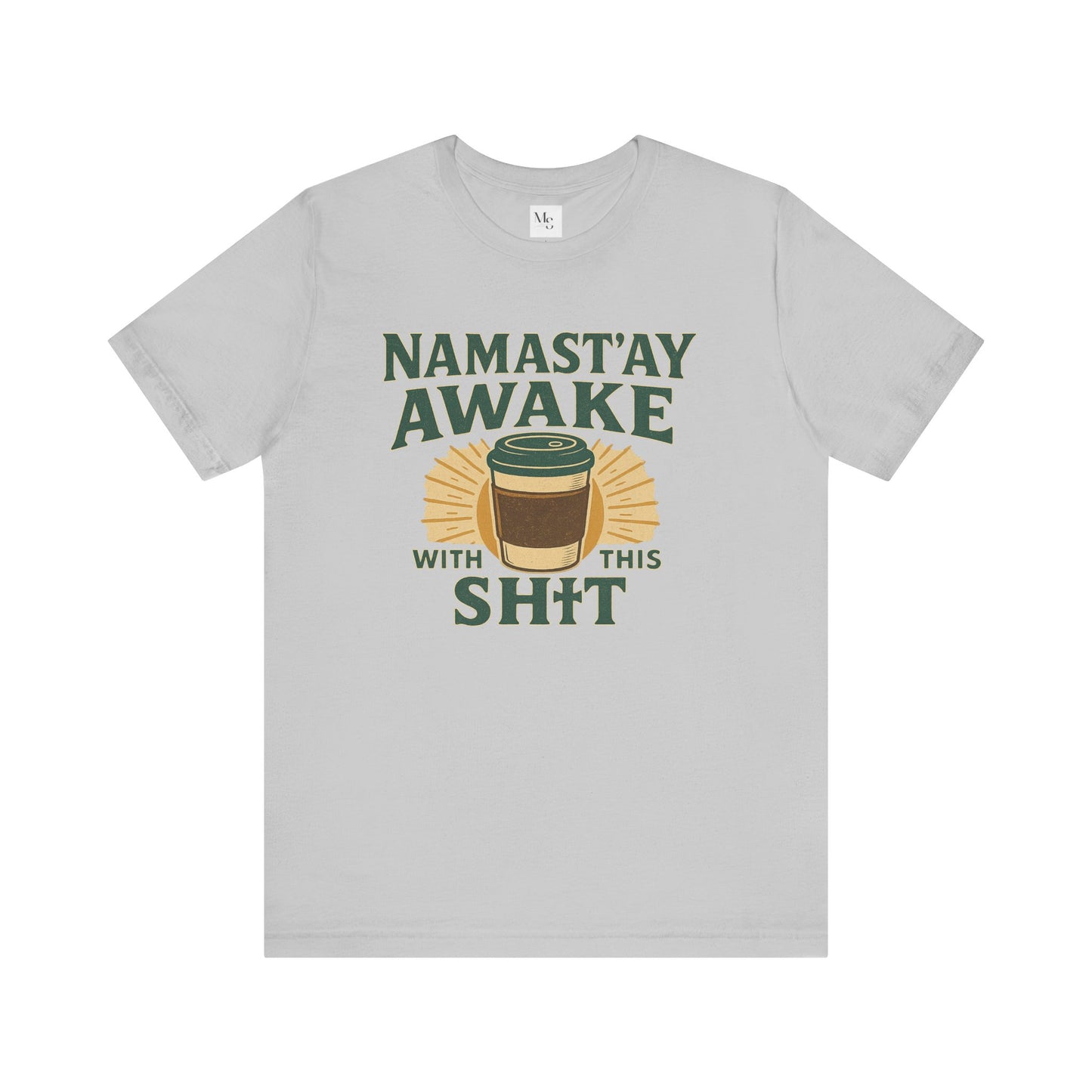 Namast'ay Awake Coffee Tee