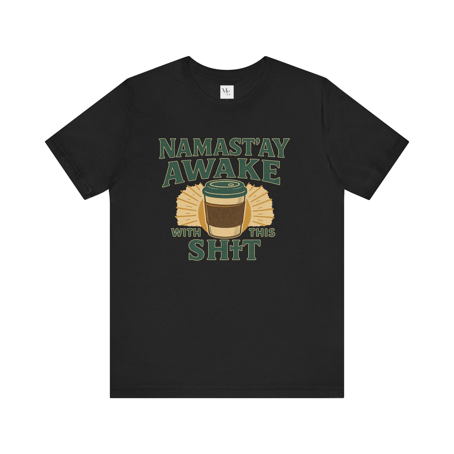 Namast'ay Awake Coffee Tee