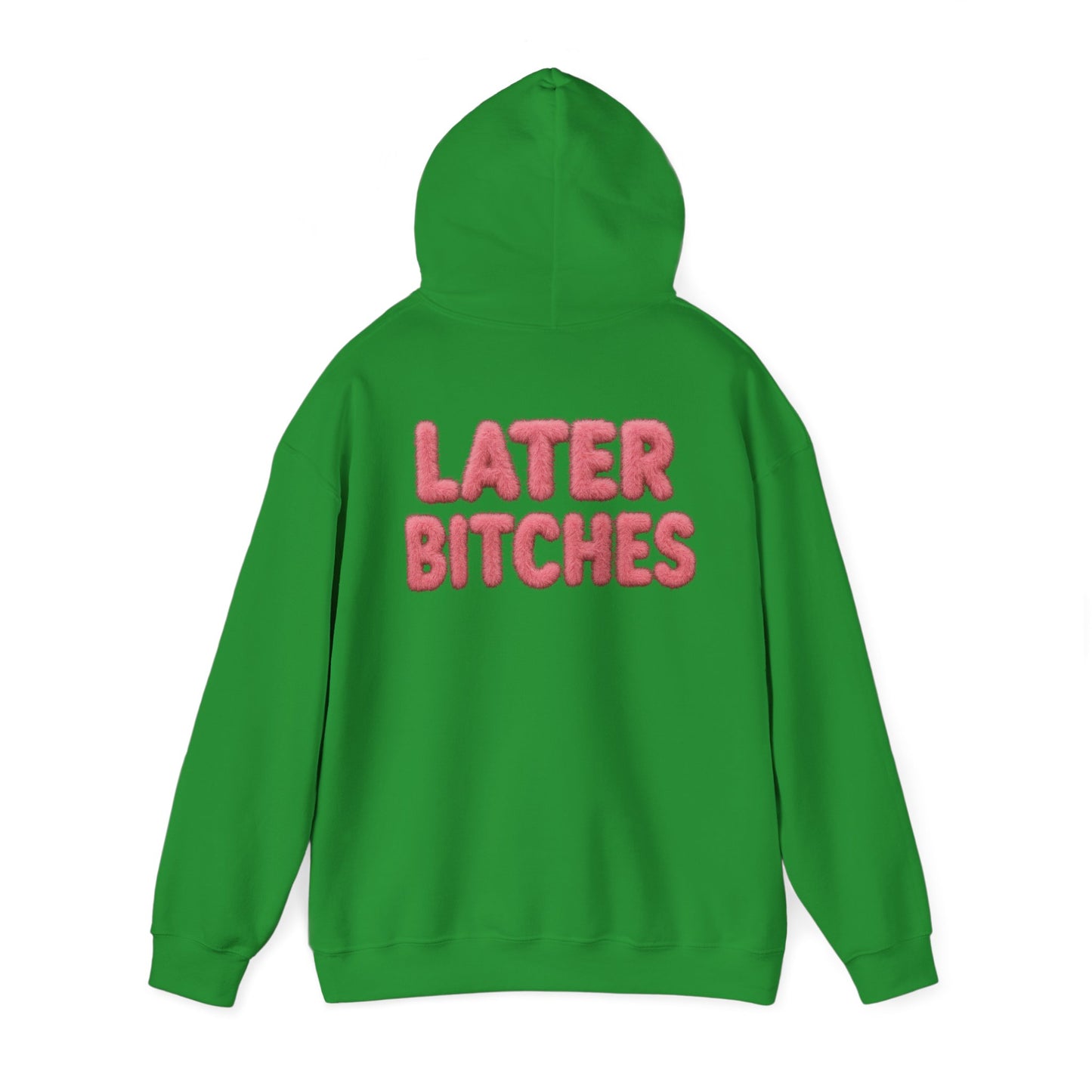 Later Bitches- pink fur edt. hoodie