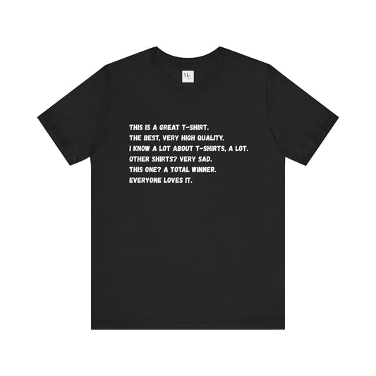 The Best T-Shirt. Everyone Says So.