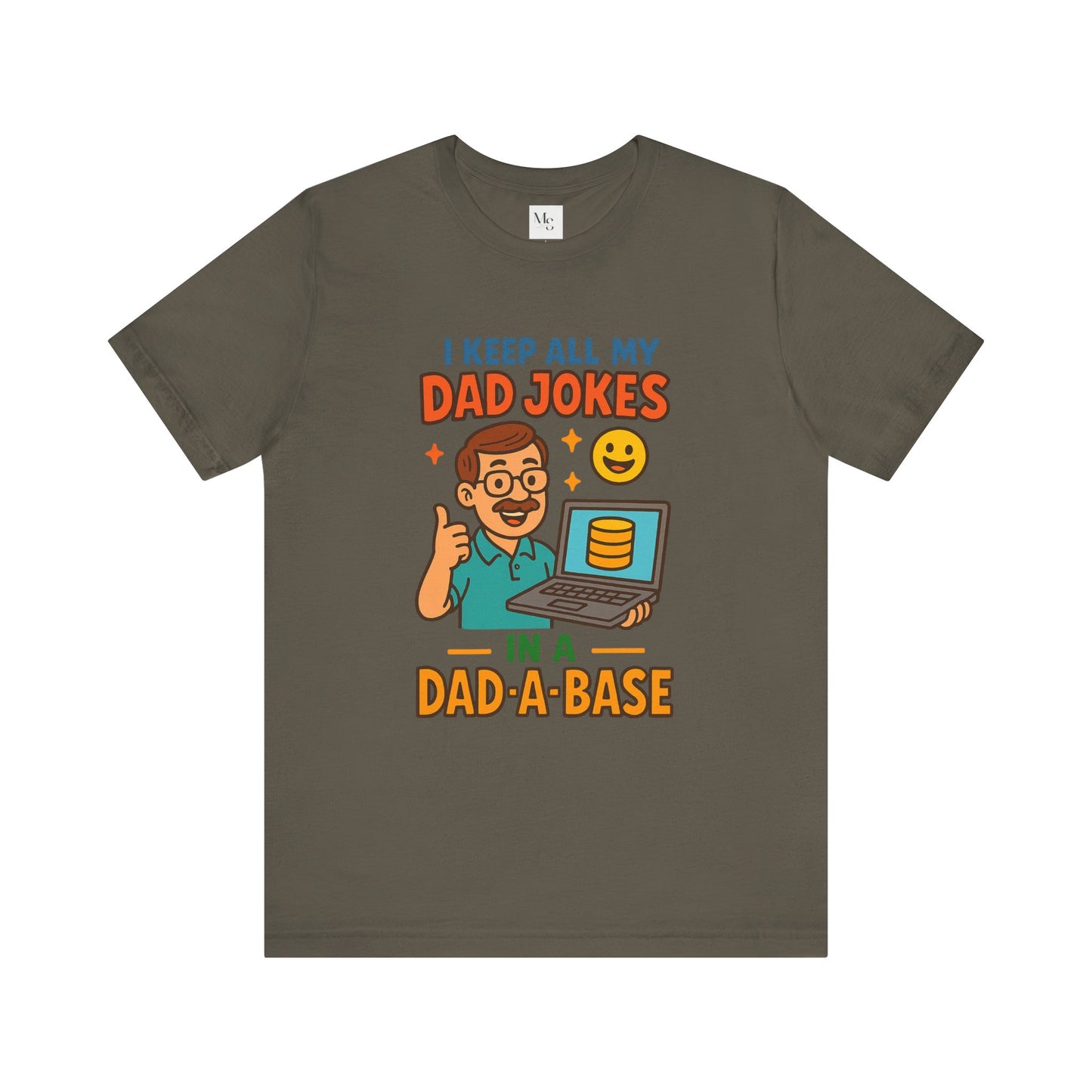 I Keep All My Dad Jokes in a Dad-a-base T-Shirt – Funny Father's Day Gift | Programmer Dad Shirt | Geeky Dad Humor Tee