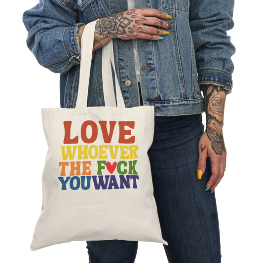 LOVE Whoever You Want Tote Bag – Colorful Pride Canvas Bag | Eco-Friendly LGBTQ+ Gift | Reusable Shopping & Everyday Tote