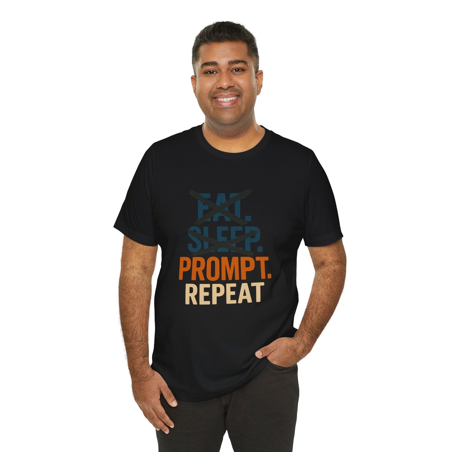 No Eat No Sleep Just Prompt & Repeat Tee – Funny AI Enthusiast Shirt