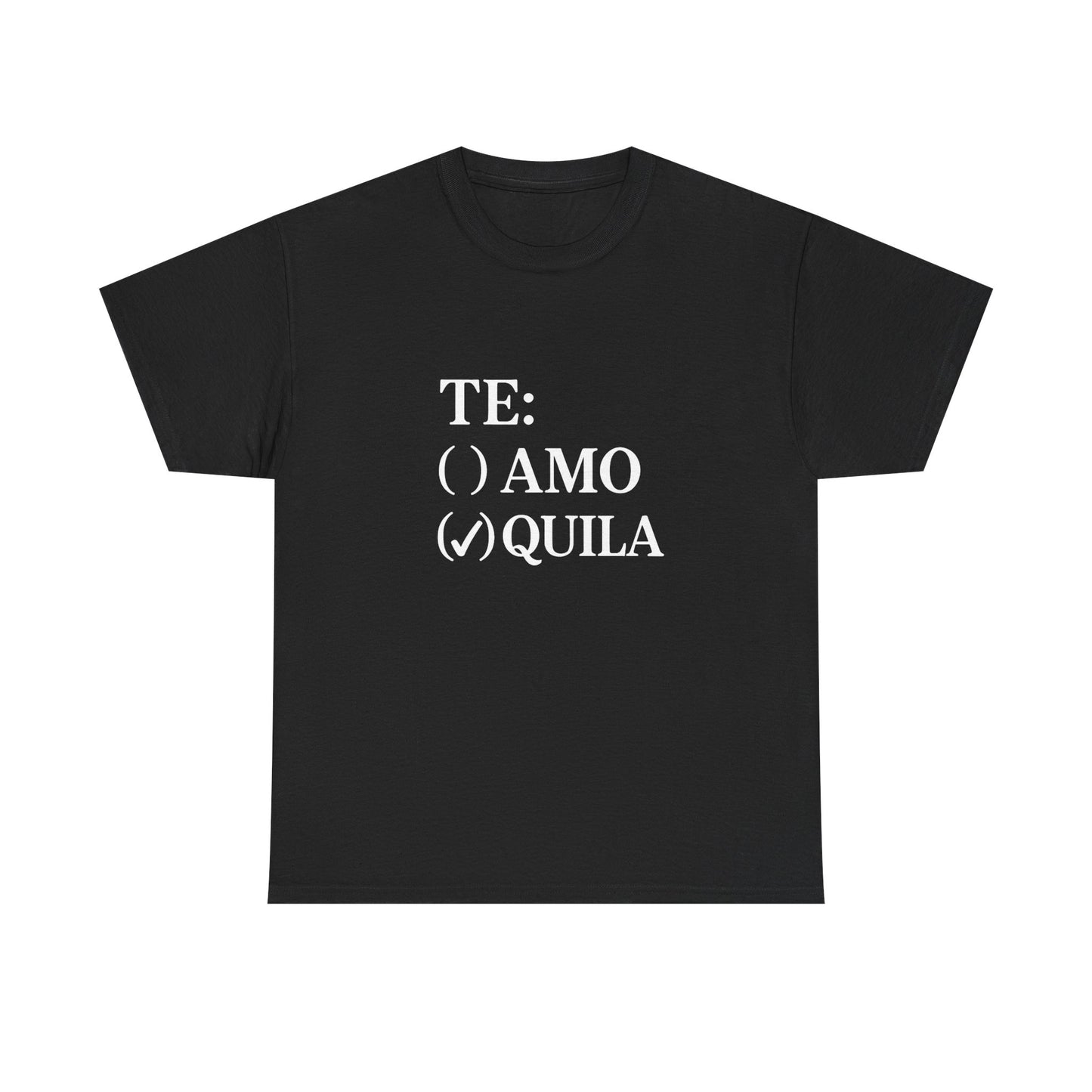 Tequila T Shirt – Funny “Te Amo / Tequila” Pun Tee in Heavy Cotton