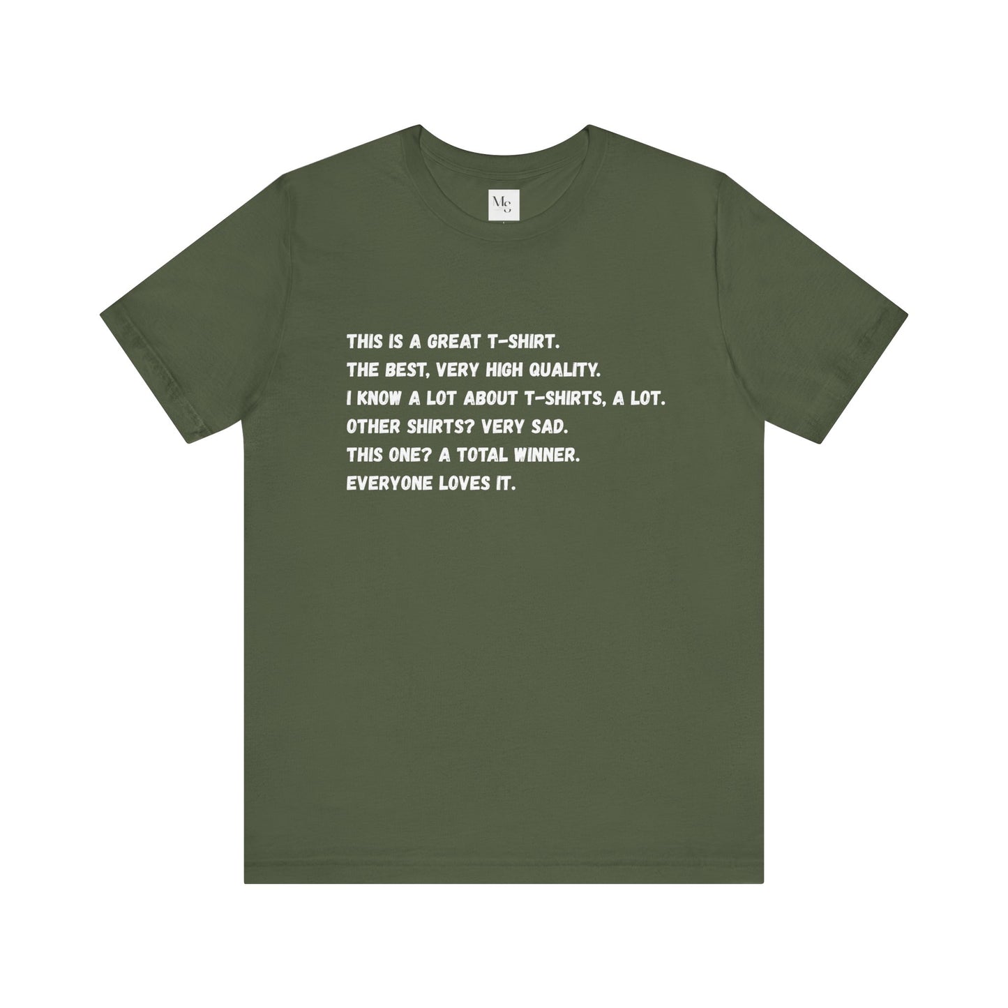The Best T-Shirt. Everyone Says So.