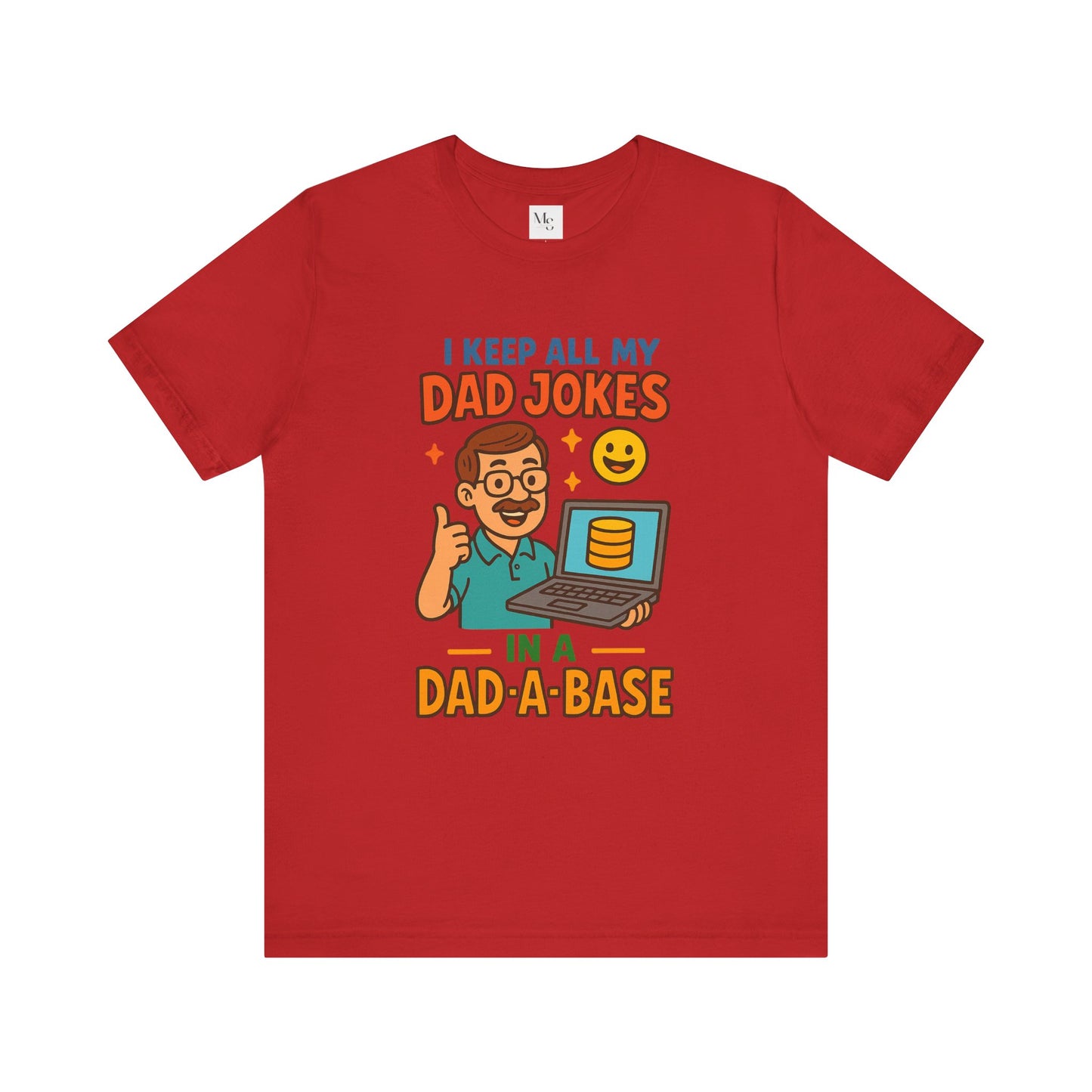 I Keep All My Dad Jokes in a Dad-a-base T-Shirt – Funny Father's Day Gift | Programmer Dad Shirt | Geeky Dad Humor Tee