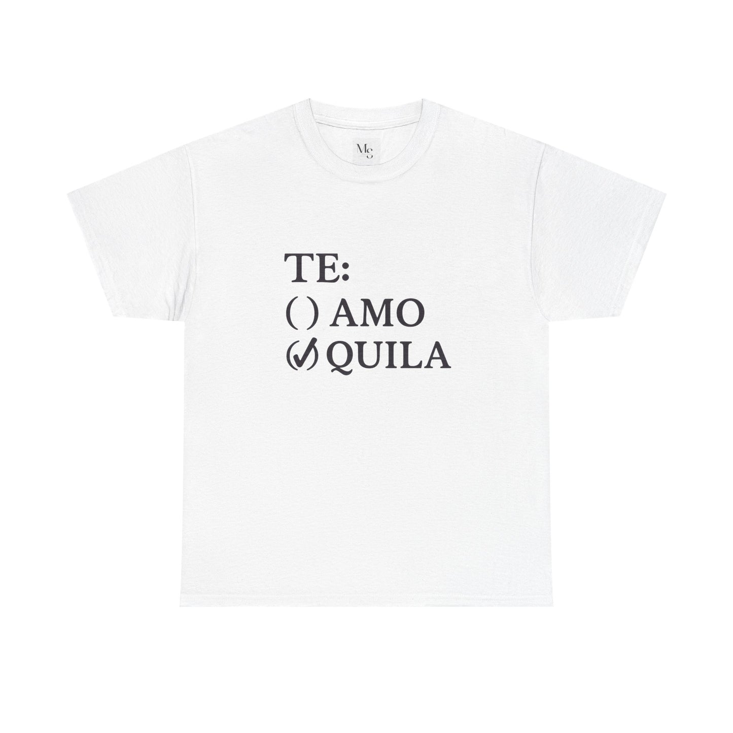 Tequila T Shirt – Funny “Te Amo / Tequila” Pun Tee in Heavy Cotton