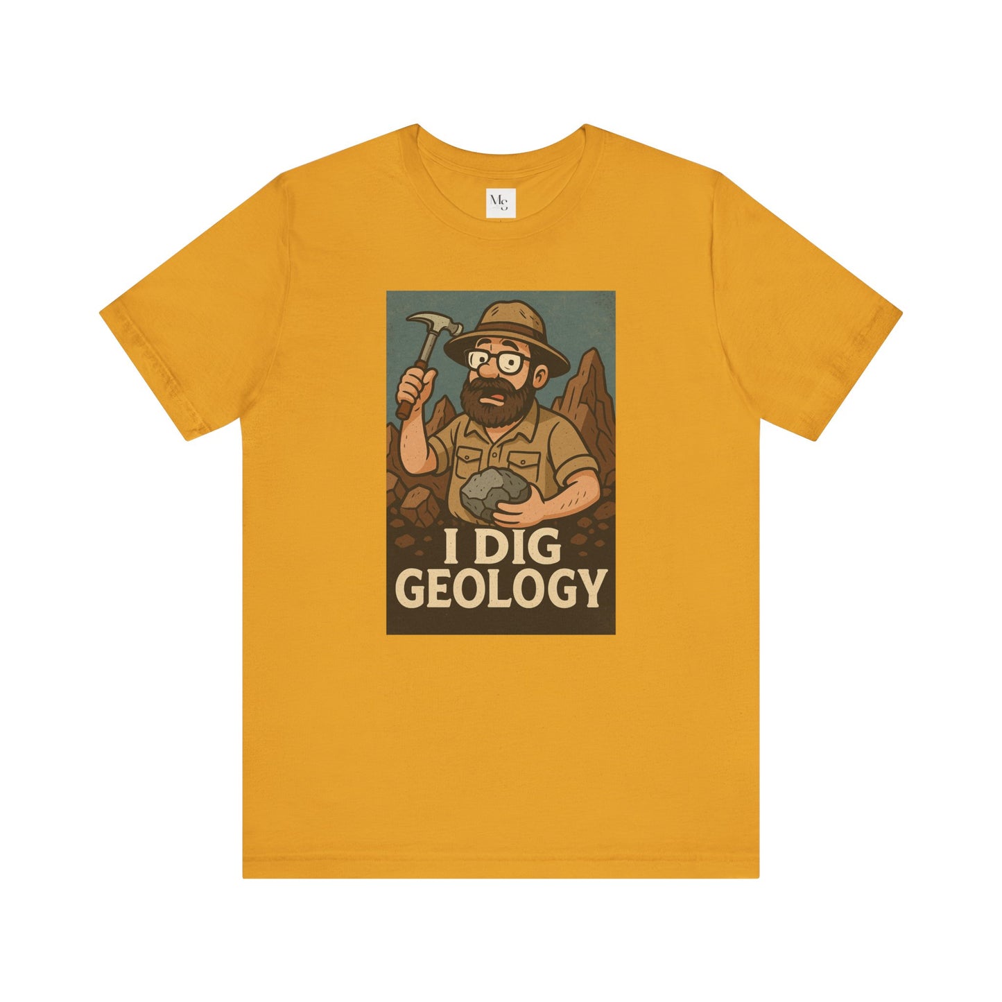 I dig geology tee