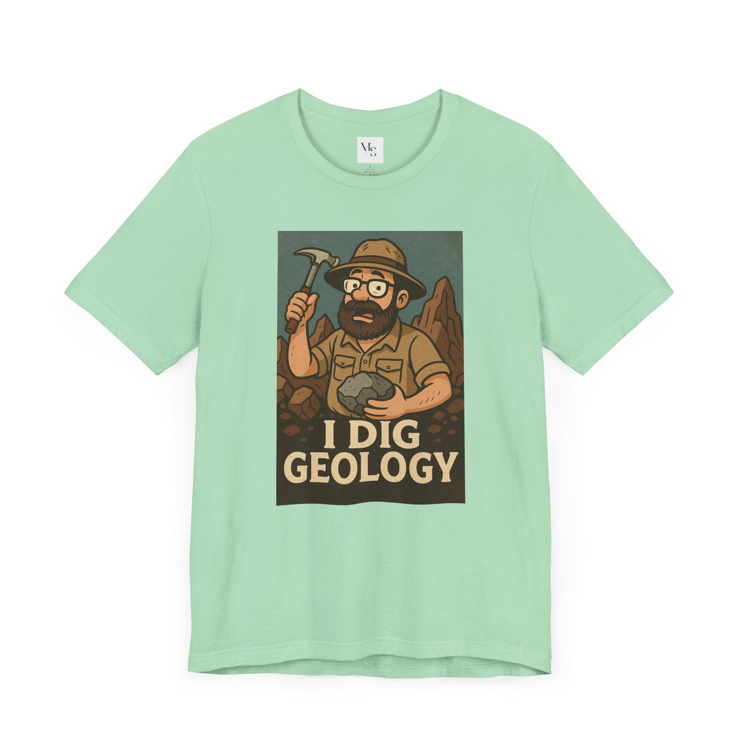 I dig geology tee