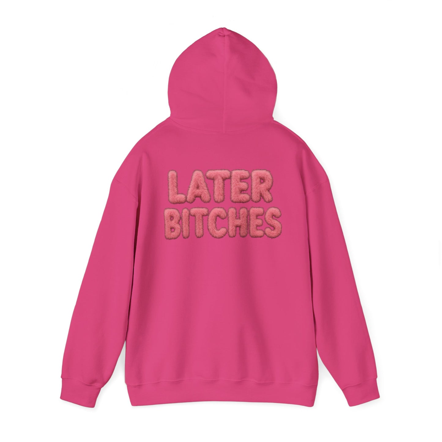 Later Bitches- pink fur edt. hoodie