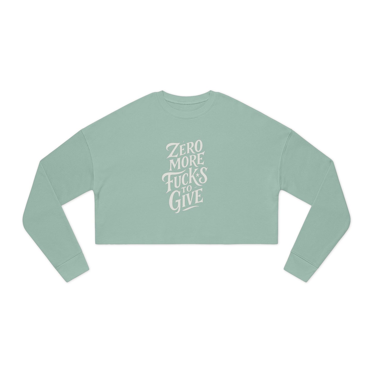 Zero More Fucks to Give Cropped Sweatshirt – Sassy Unisex Pullover | Bold Statement Apparel | Funny Gift for Birthdays & Self-Care