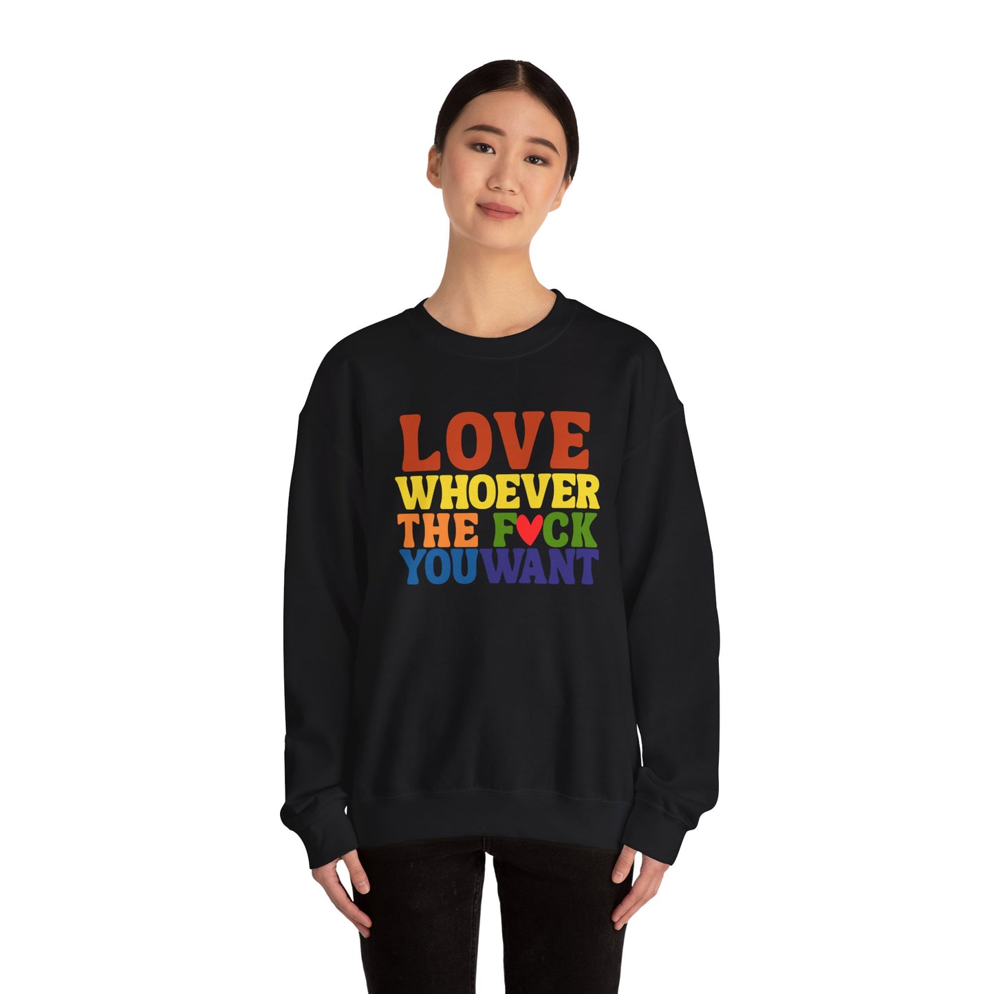 Love Whoever The F*ck You Want Sweatshirt, Unisex Crewneck, LGBTQ+ Fashion, Pride Apparel, Gift for Friends, Cozy Sweatshirt
