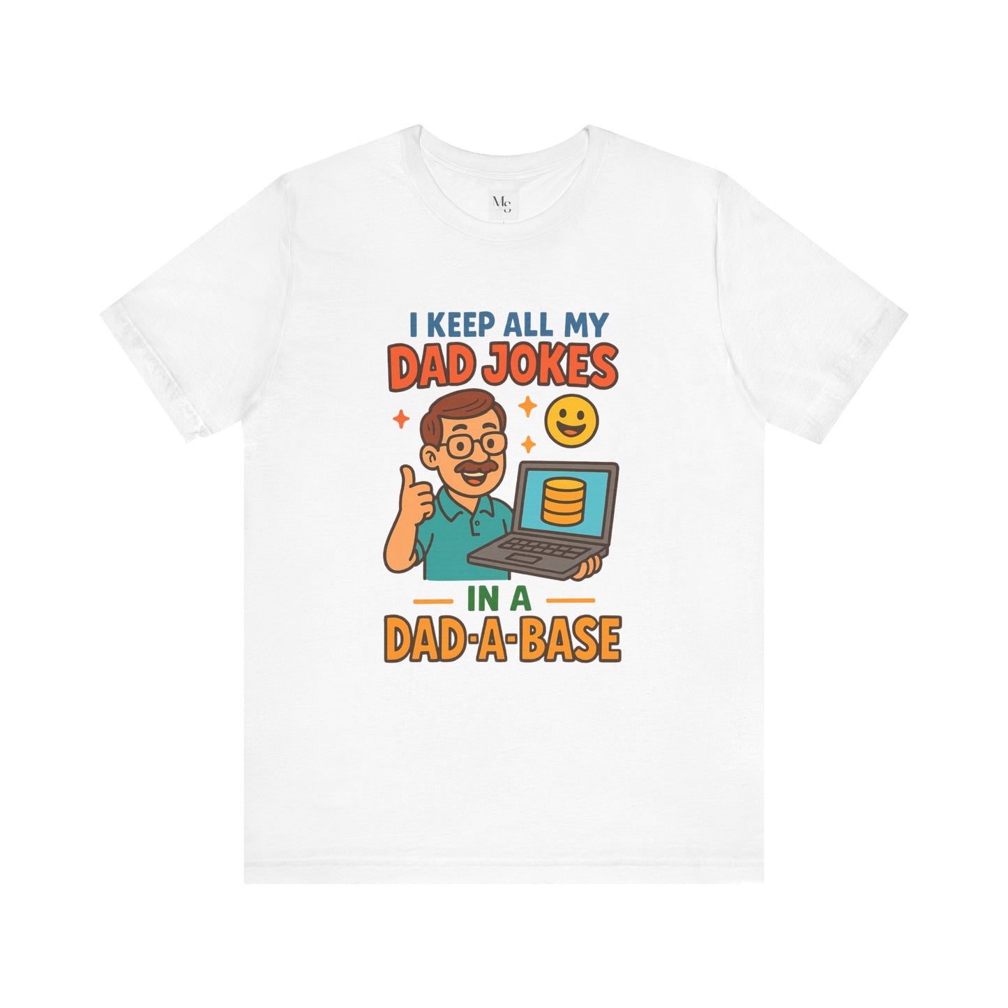 I Keep All My Dad Jokes in a Dad-a-base T-Shirt – Funny Father's Day Gift | Programmer Dad Shirt | Geeky Dad Humor Tee
