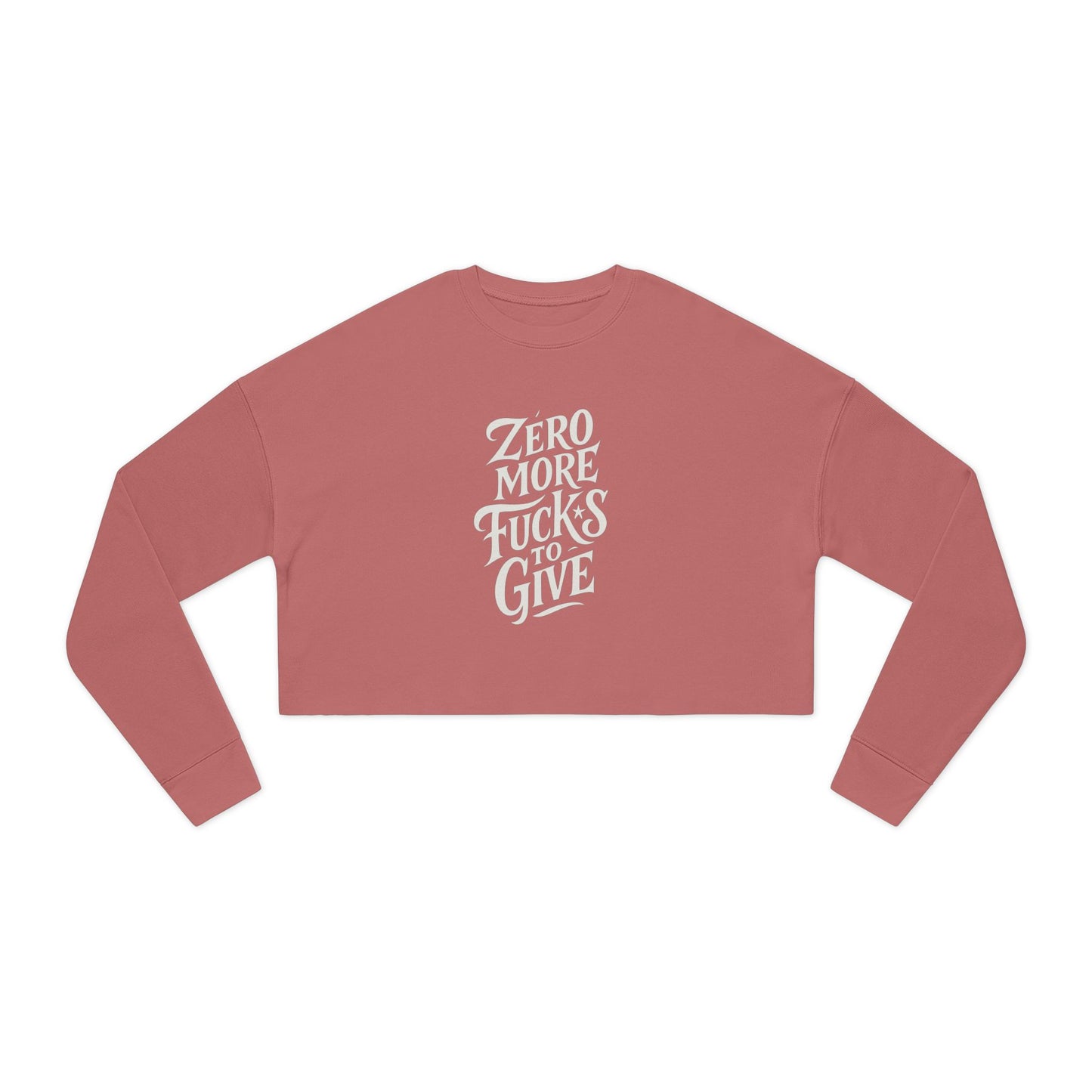 Zero More Fucks to Give Cropped Sweatshirt – Sassy Unisex Pullover | Bold Statement Apparel | Funny Gift for Birthdays & Self-Care