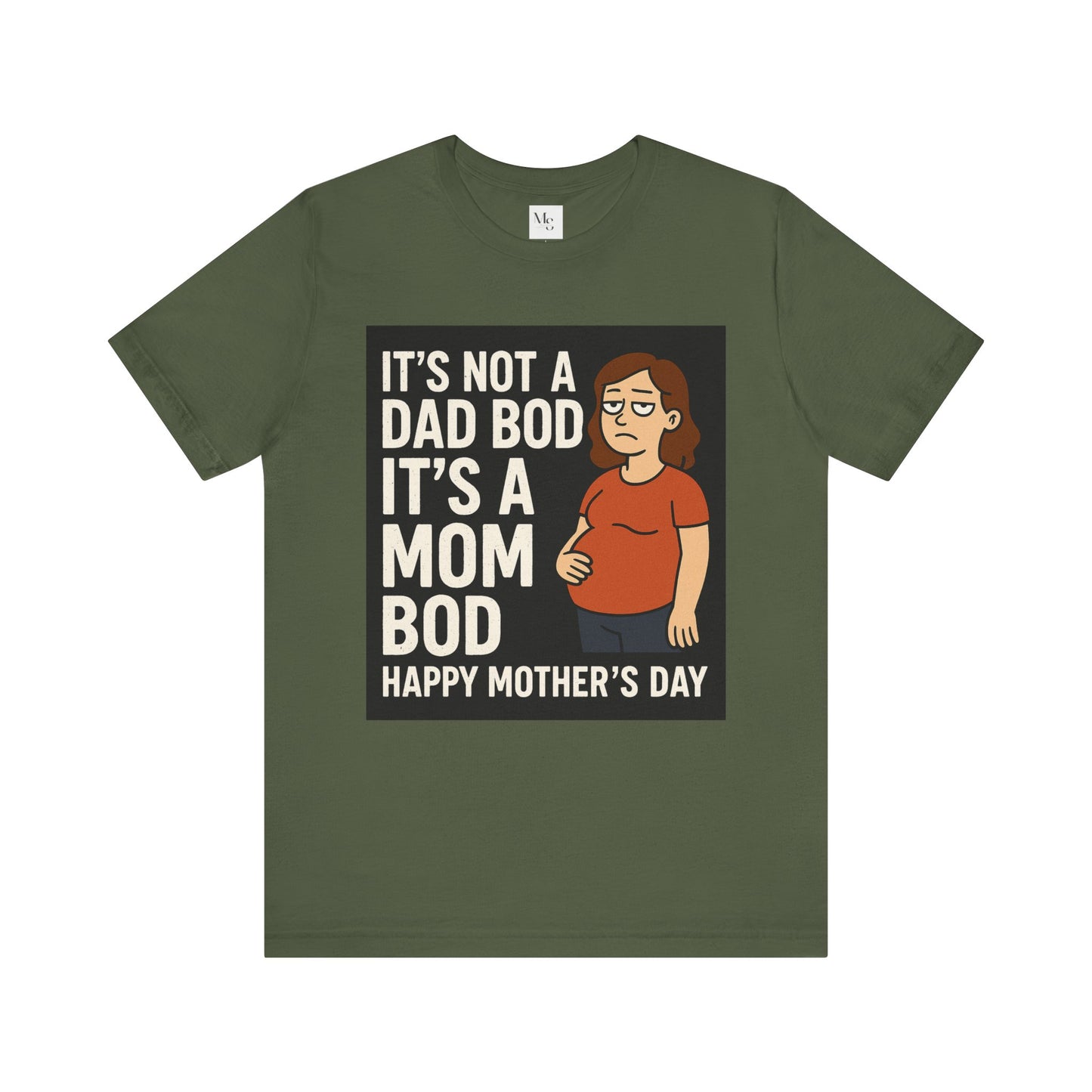 Its a mom bod- Mothersday tee
