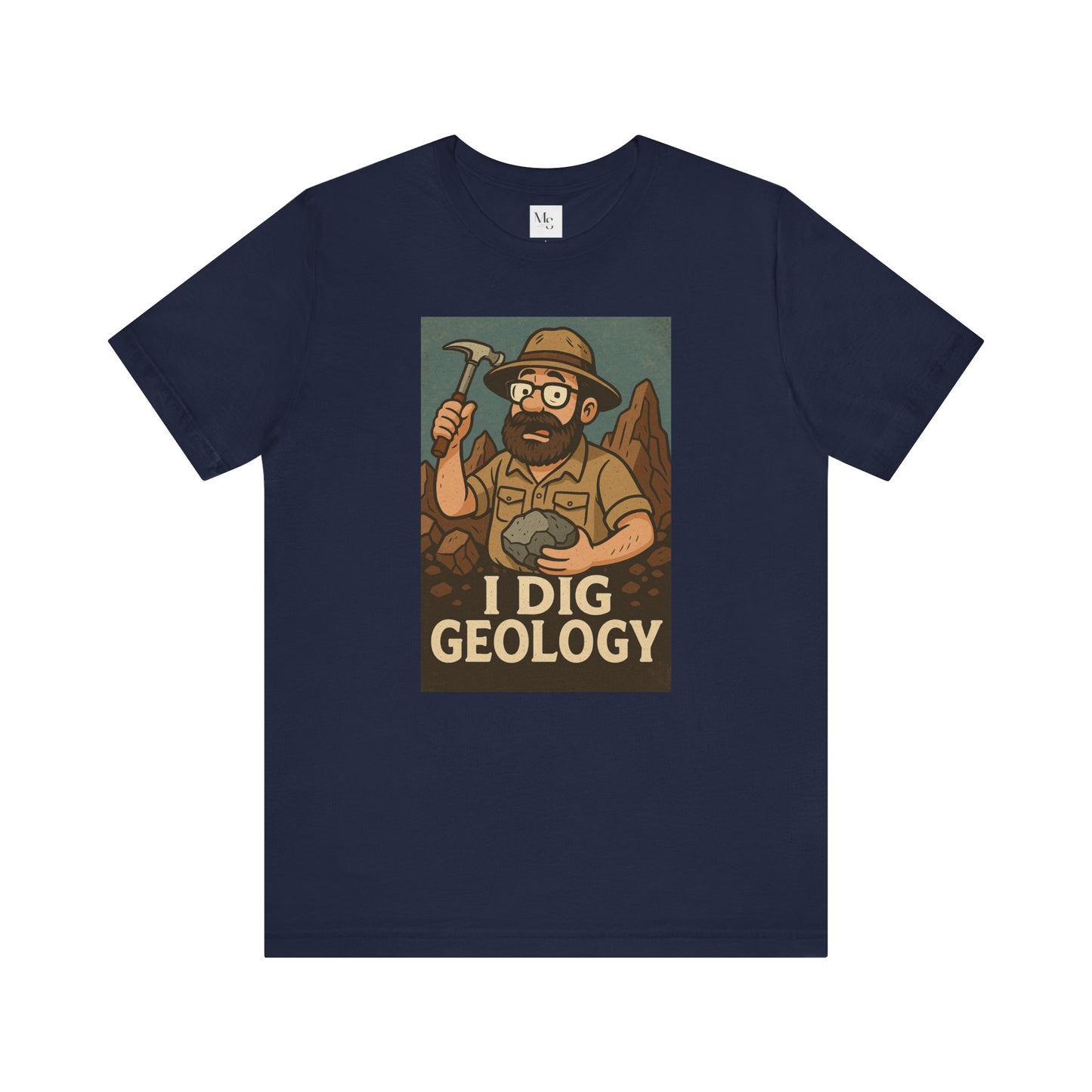 I dig geology tee