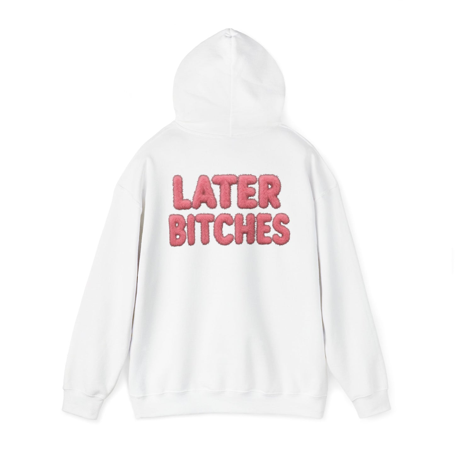 Later Bitches- pink fur edt. hoodie