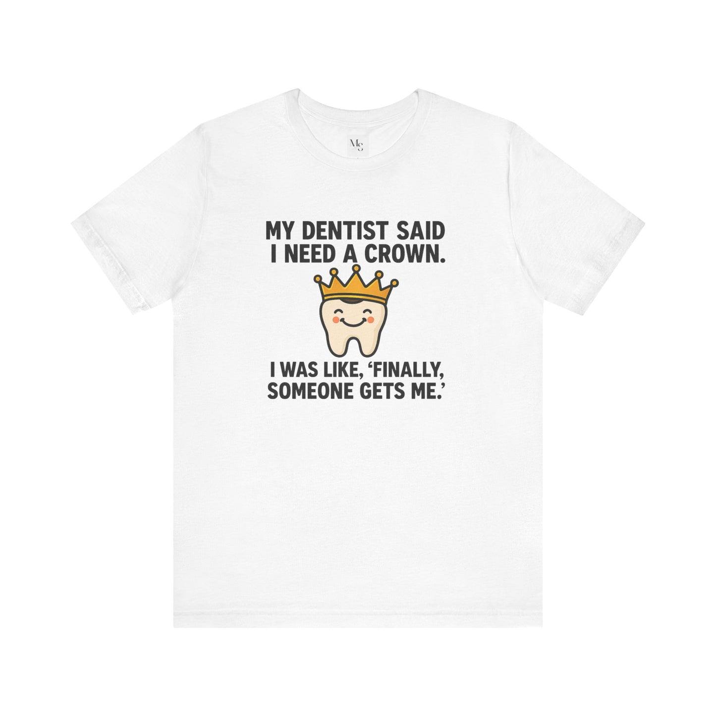 Crown- Dentist t-shirt