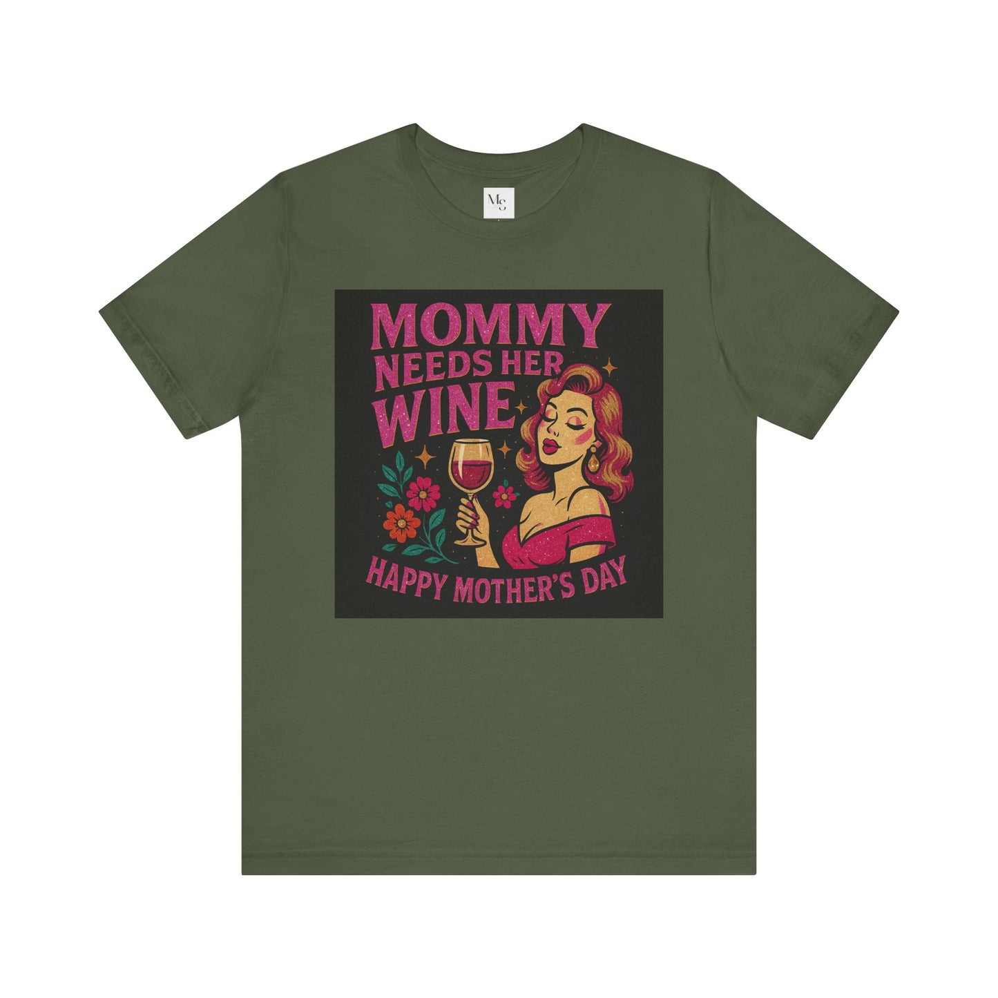 Mommy needs her wine-Mothersday t-shirt