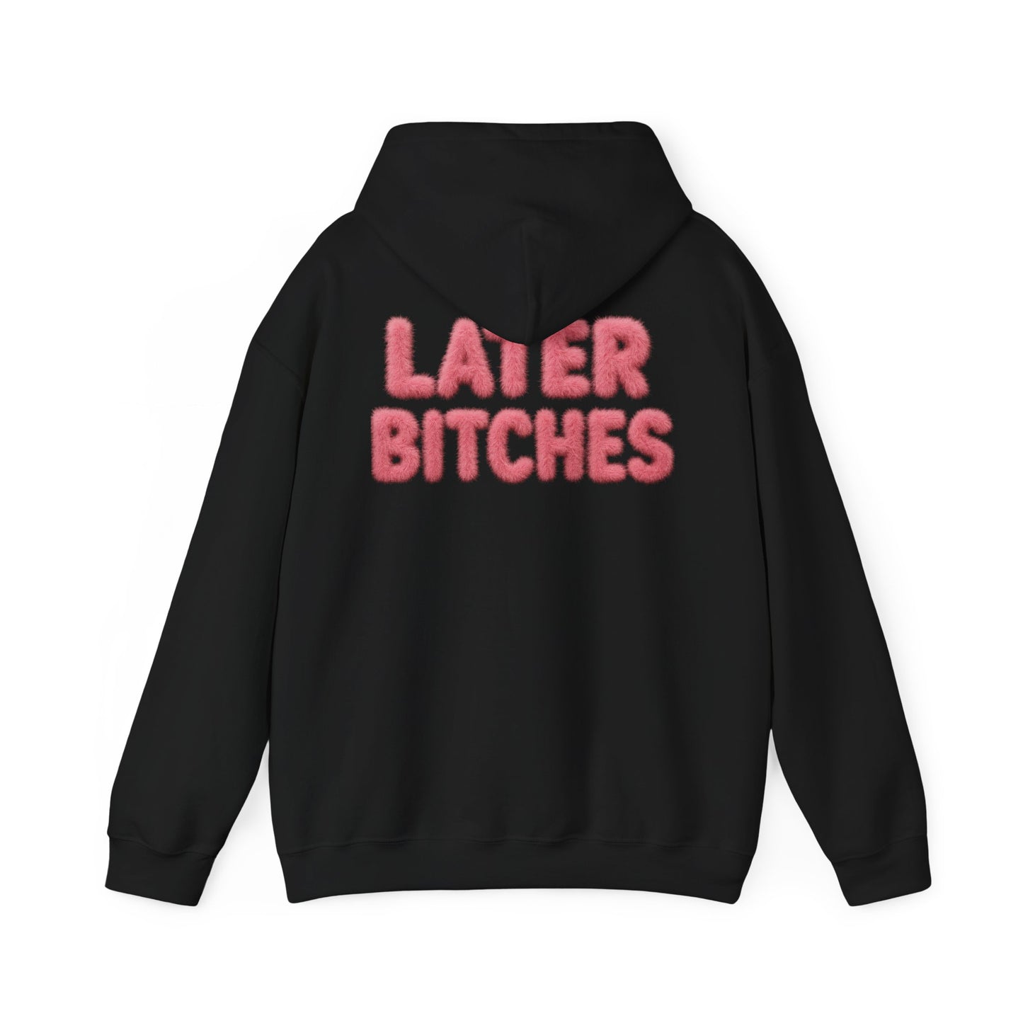 Later Bitches- pink fur edt. hoodie