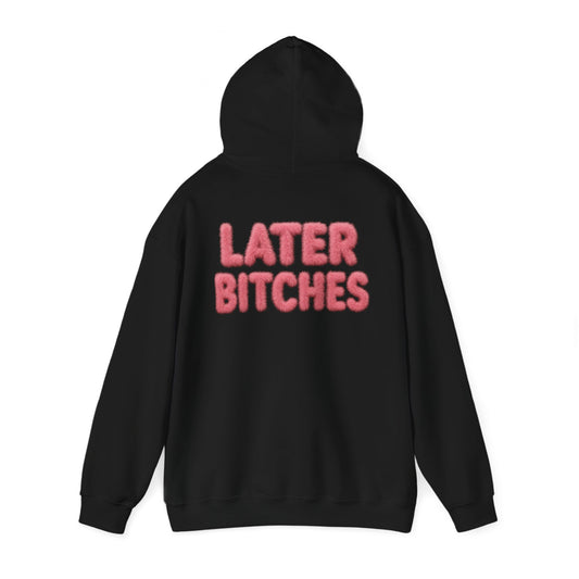 Later Bitches- pink fur edt. hoodie