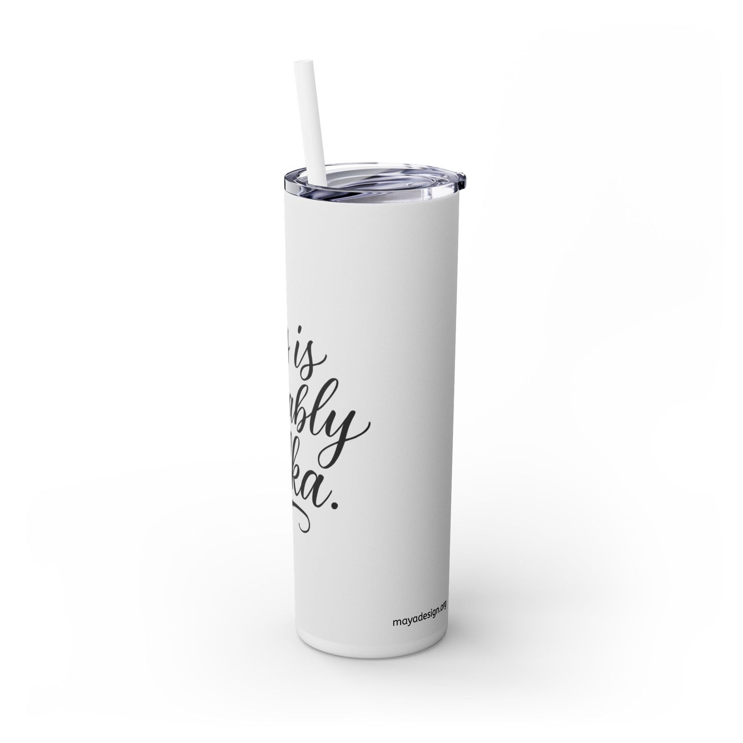 This is Probably Vodka-Skinny Tumbler