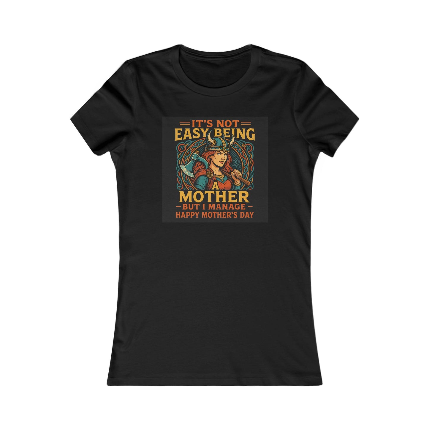 Mother's Day Women's Tee - 'It's Not Easy Being a Mother, But I Manage'