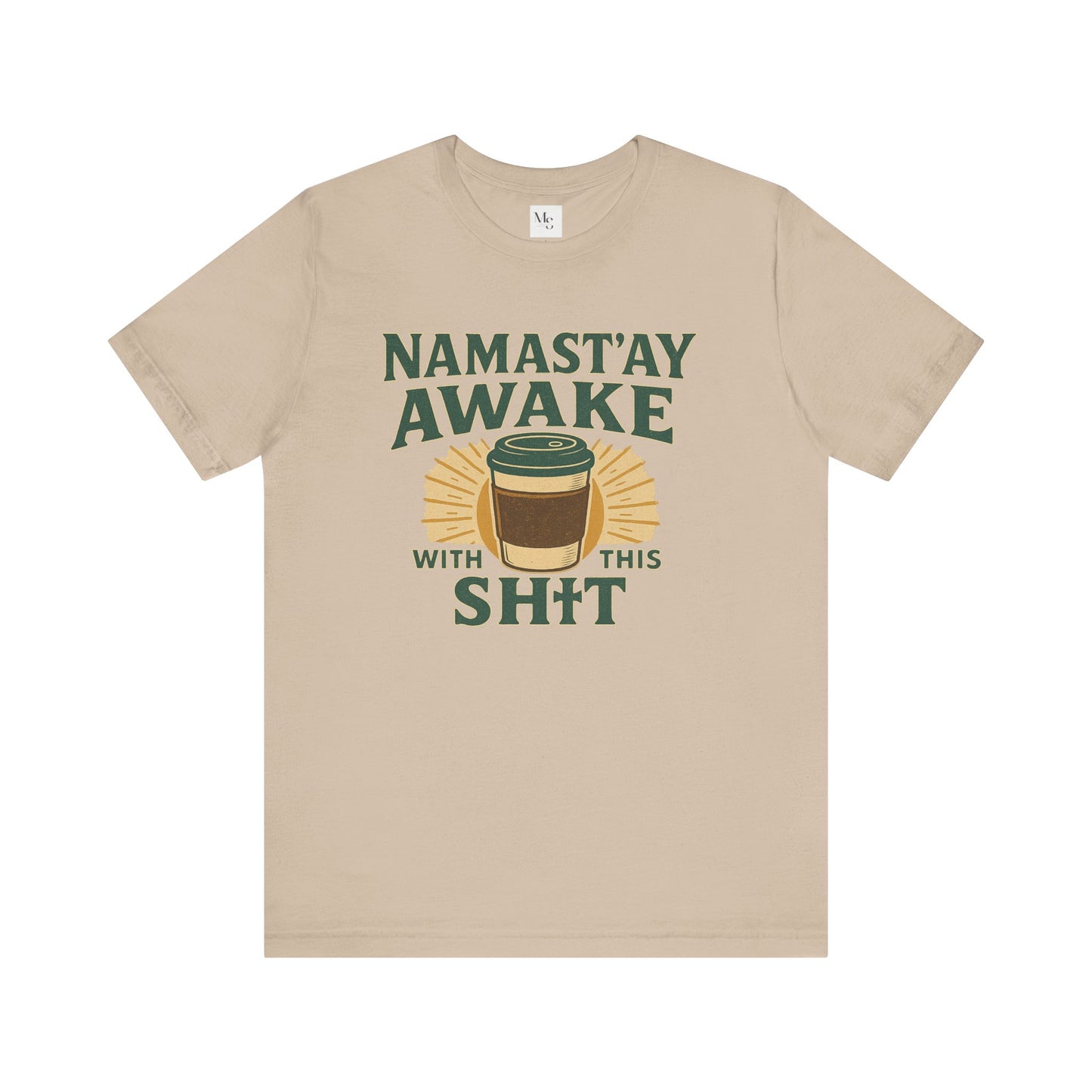 Namast'ay Awake Coffee Tee