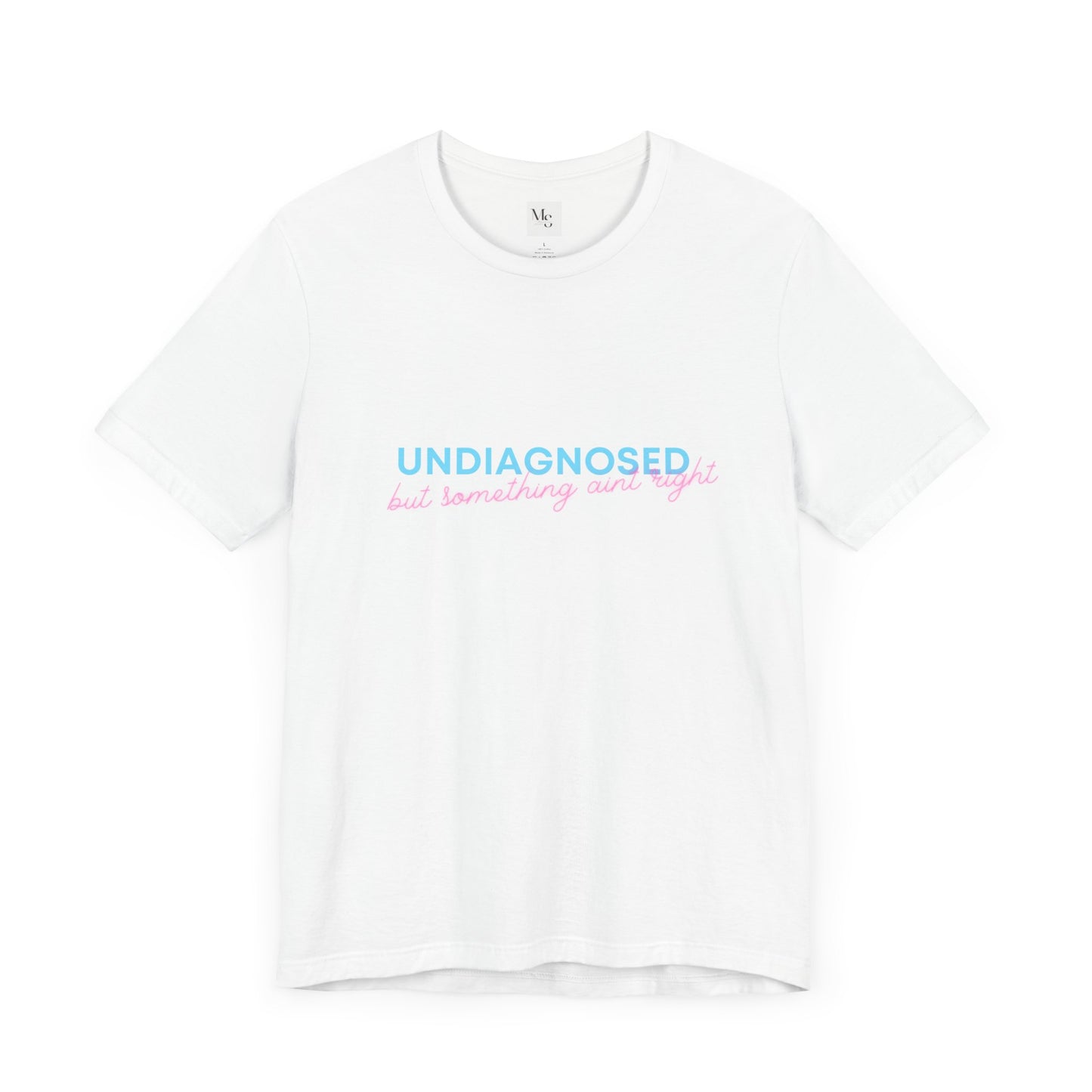 Undiagnosed But Something Ain't Right