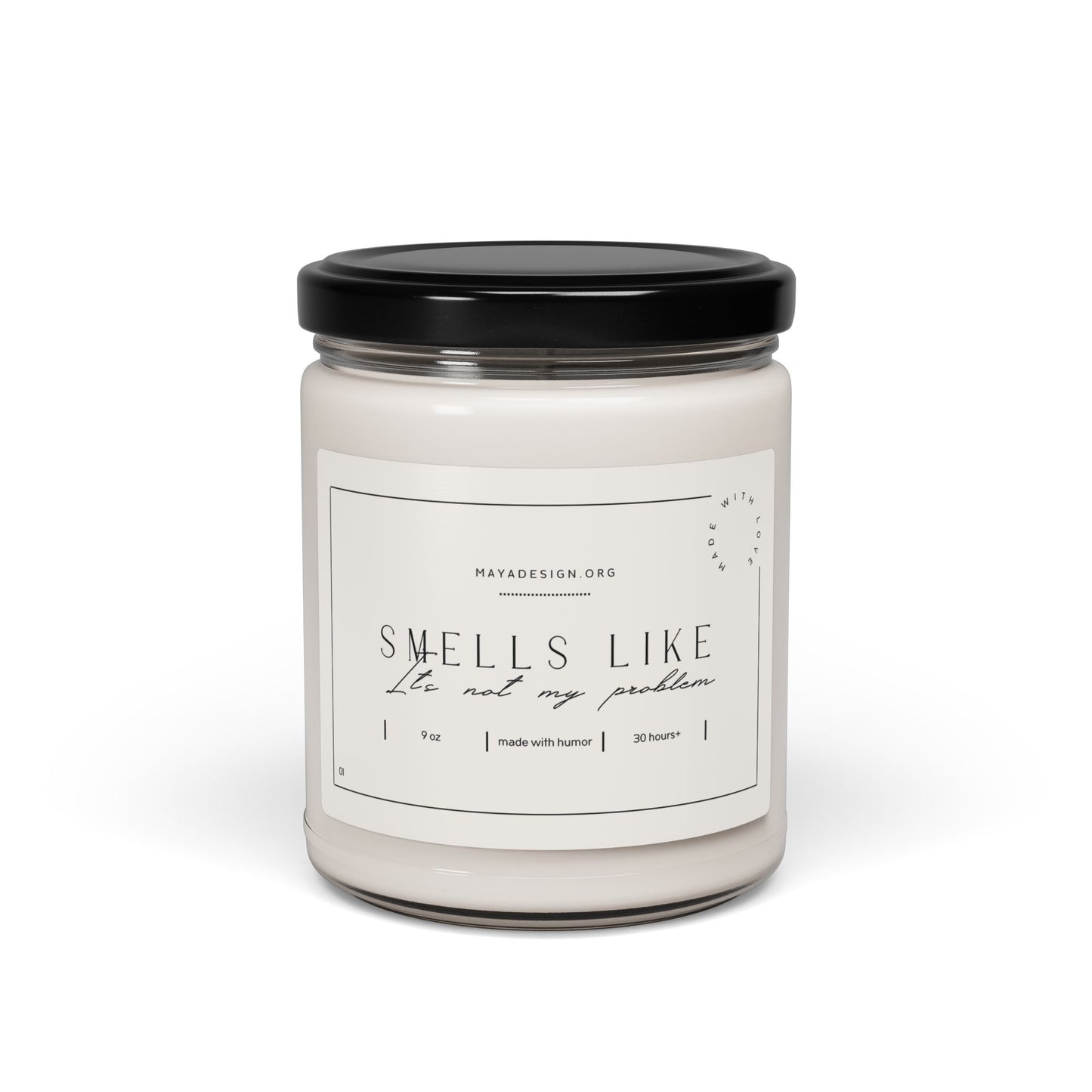 Smells Like It's Not My Problem Scented Soy Candle – Funny Stress Relief Gift | Eco-Friendly Aromatherapy Candle | Self-Care & Relaxation