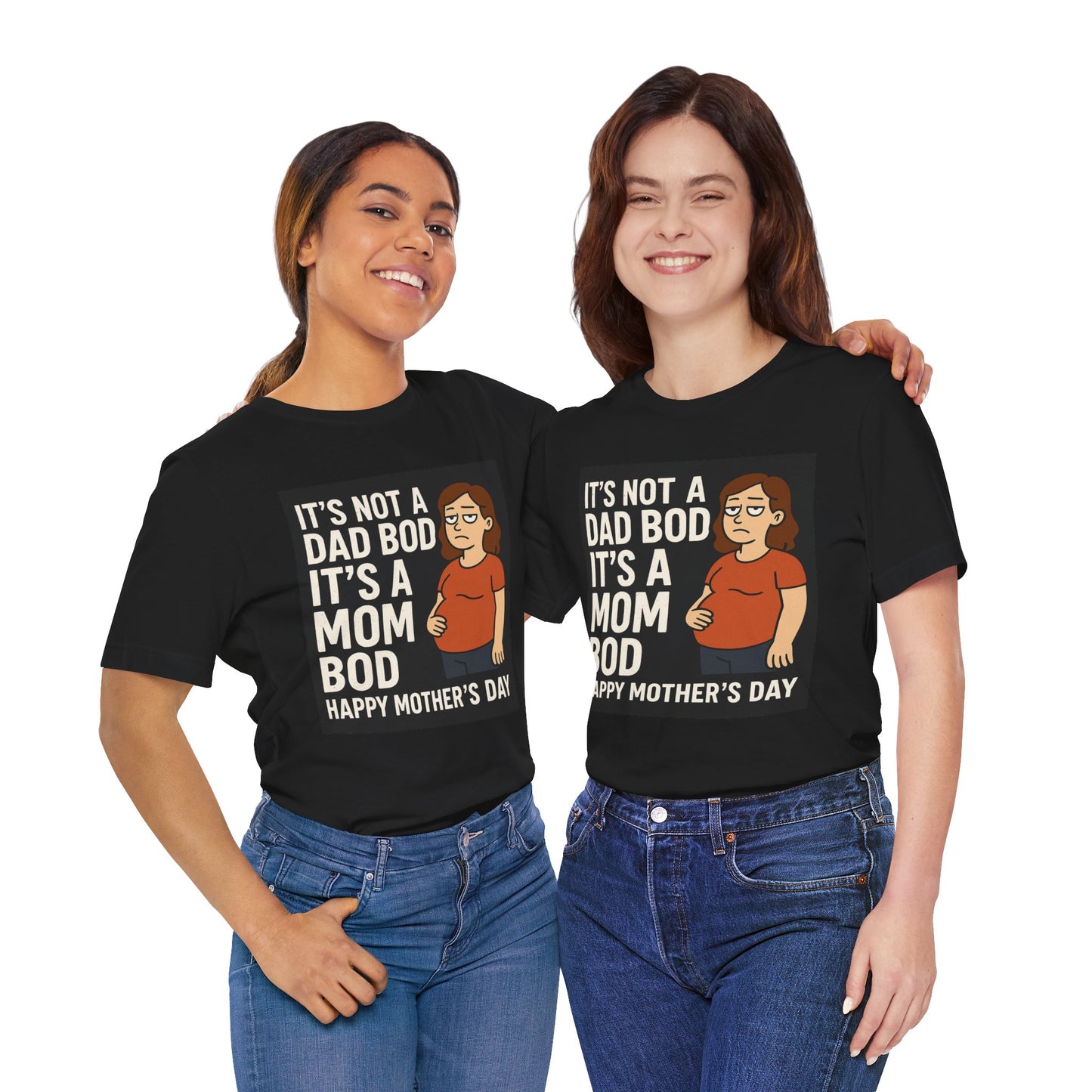 Its a mom bod- Mothersday tee