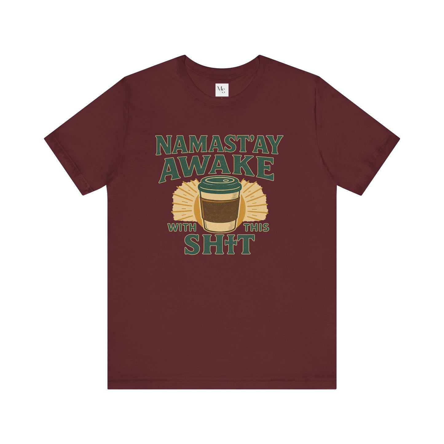 Namast'ay Awake Coffee Tee