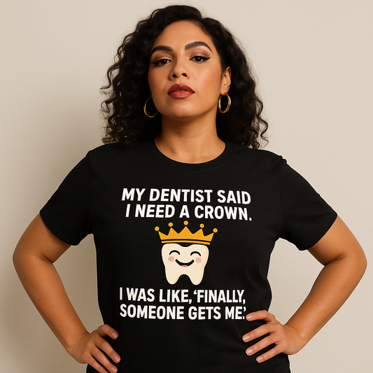 Crown- Dentist t-shirt