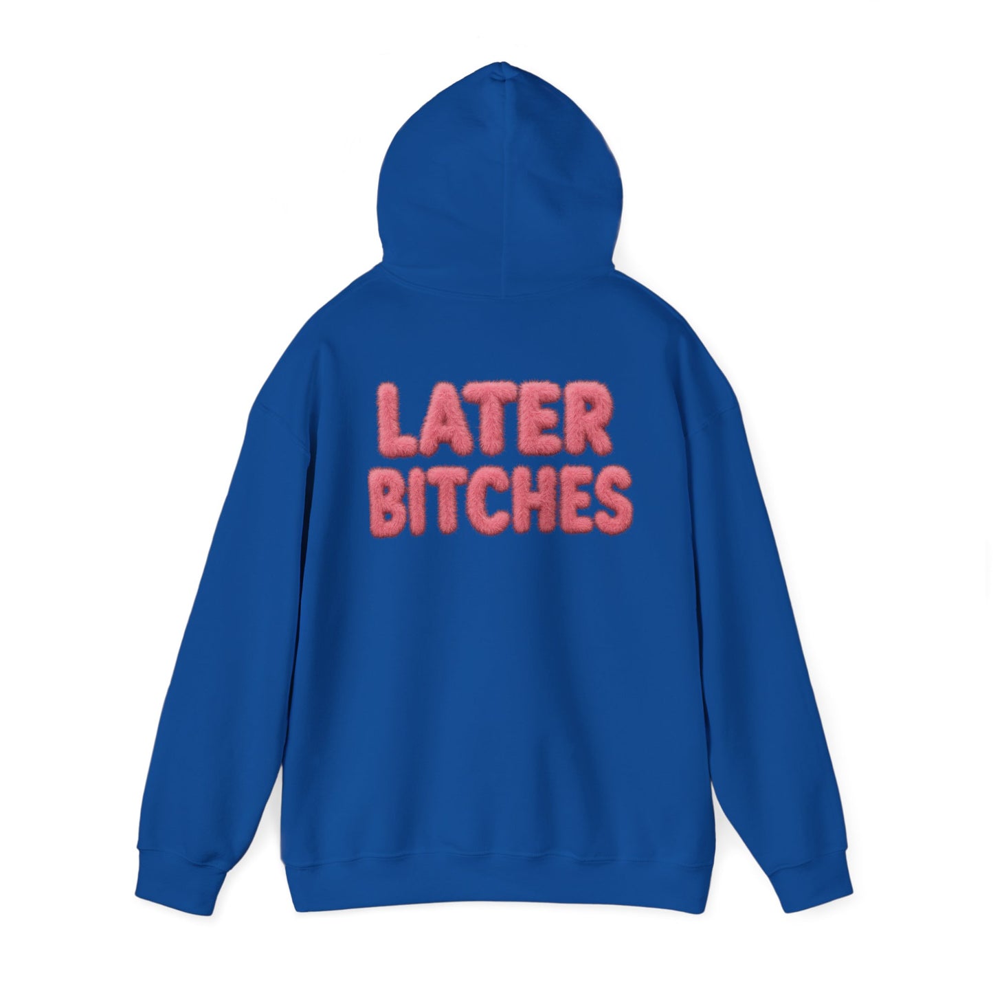 Later Bitches- pink fur edt. hoodie