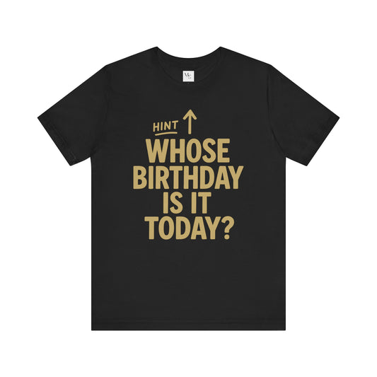 Whose Birthday Is It Today?