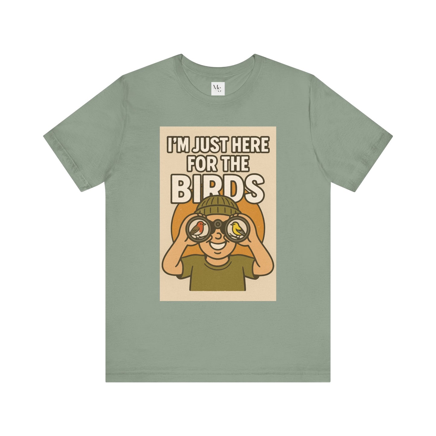 Just here for the birds-birdwatcher tee