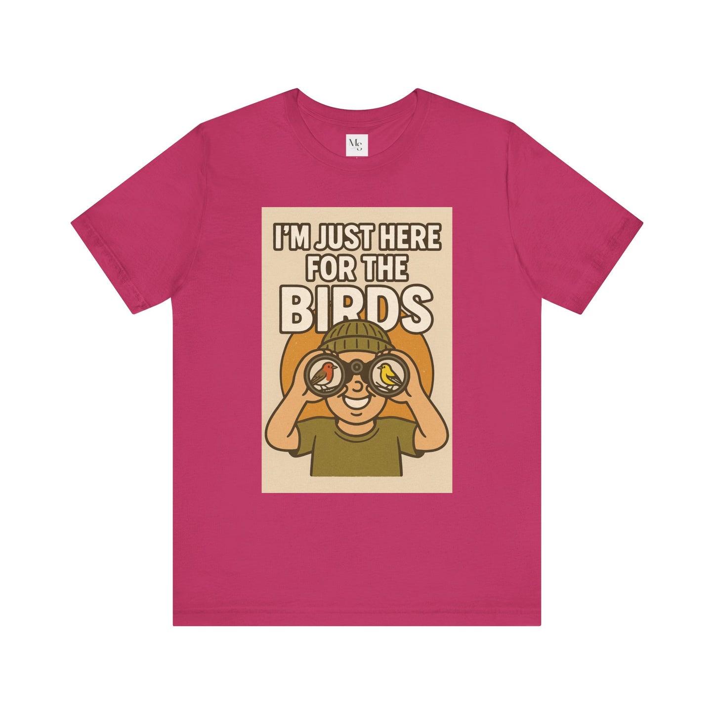 Just here for the birds-birdwatcher tee