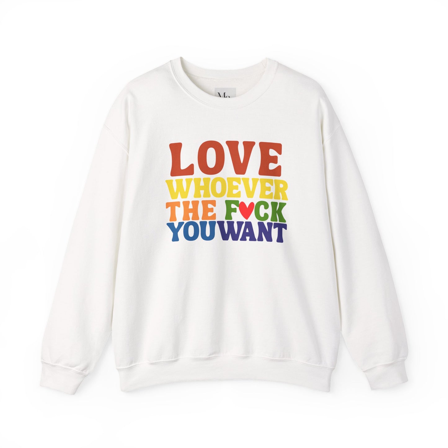 Love Whoever The F*ck You Want Sweatshirt, Unisex Crewneck, LGBTQ+ Fashion, Pride Apparel, Gift for Friends, Cozy Sweatshirt