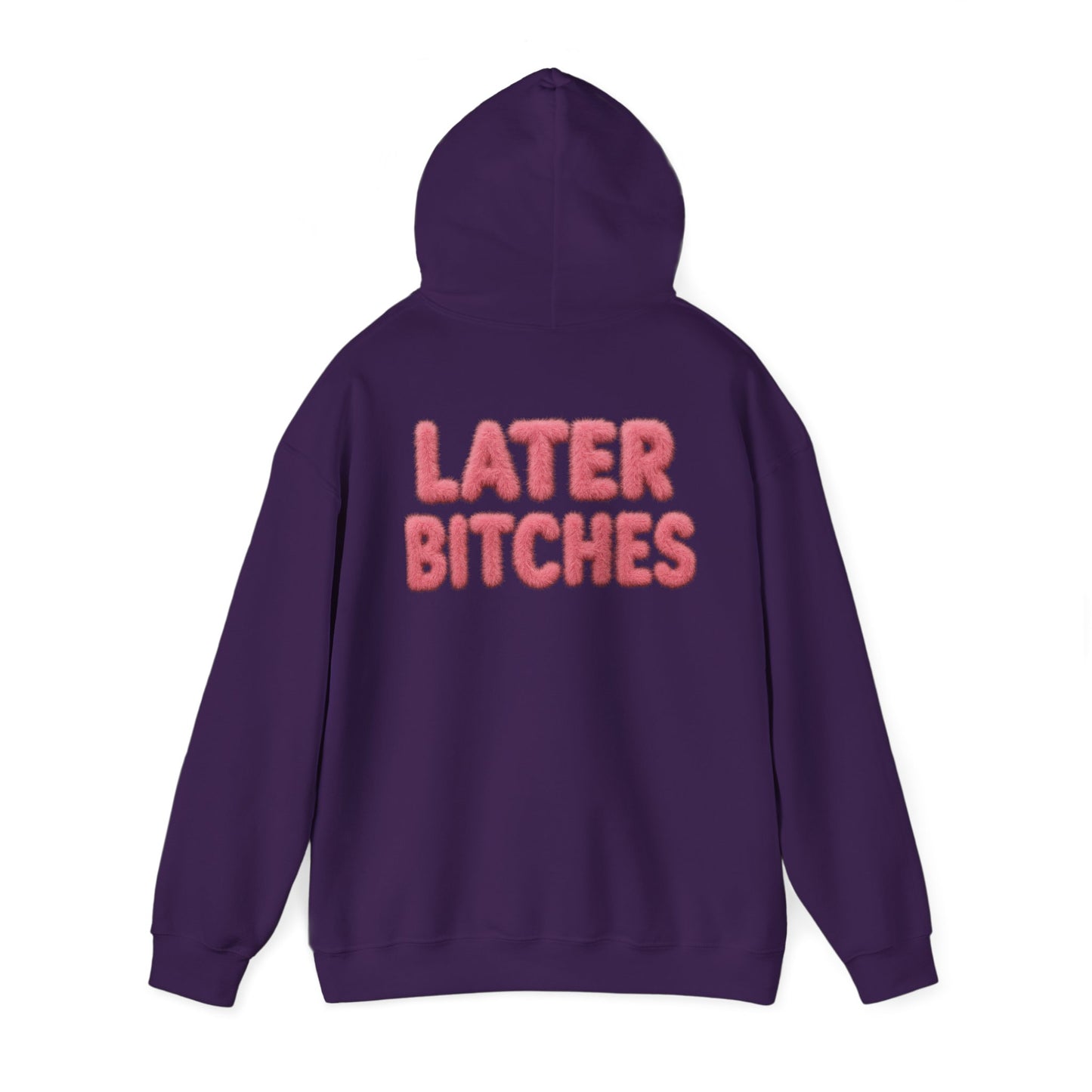 Later Bitches- pink fur edt. hoodie