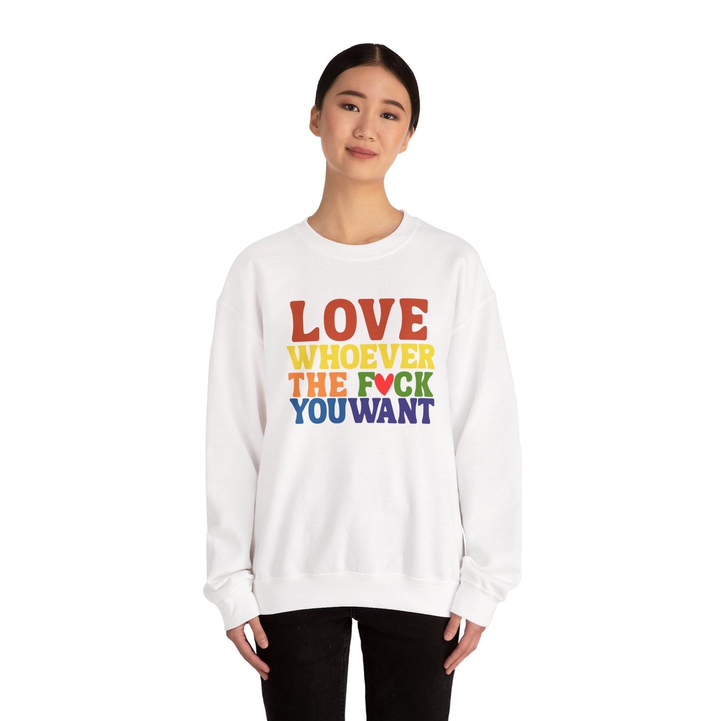 Love Whoever The F*ck You Want Sweatshirt, Unisex Crewneck, LGBTQ+ Fashion, Pride Apparel, Gift for Friends, Cozy Sweatshirt