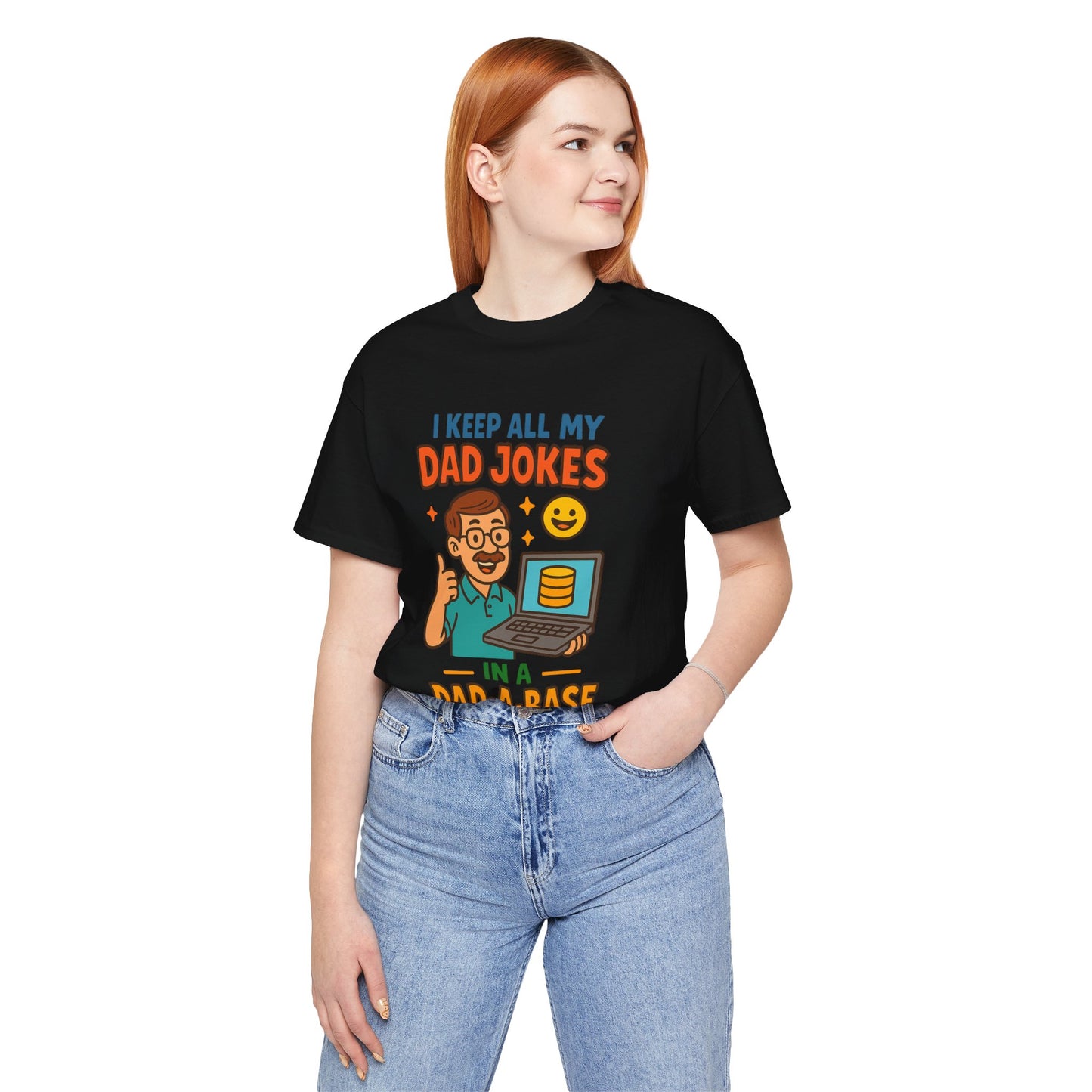 I Keep All My Dad Jokes in a Dad-a-base T-Shirt – Funny Father's Day Gift | Programmer Dad Shirt | Geeky Dad Humor Tee