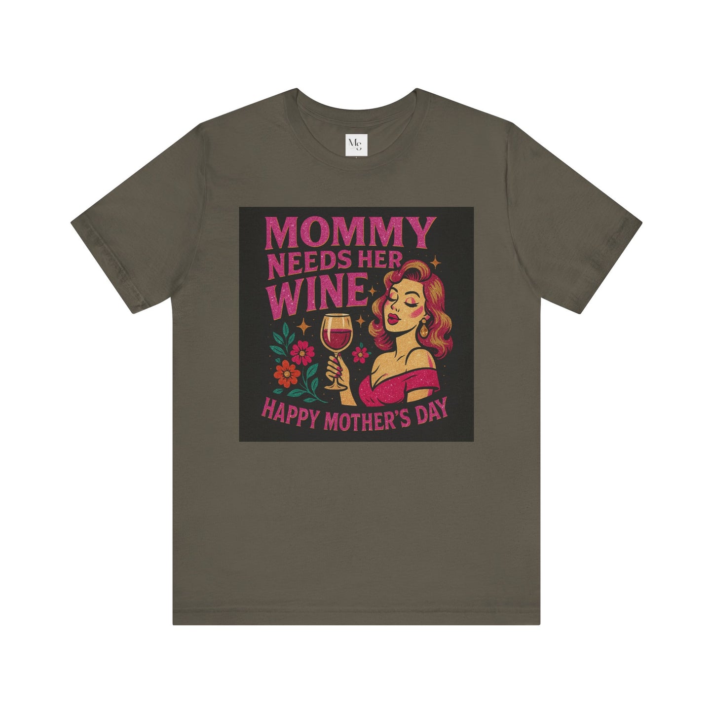 Mommy needs her wine-Mothersday t-shirt