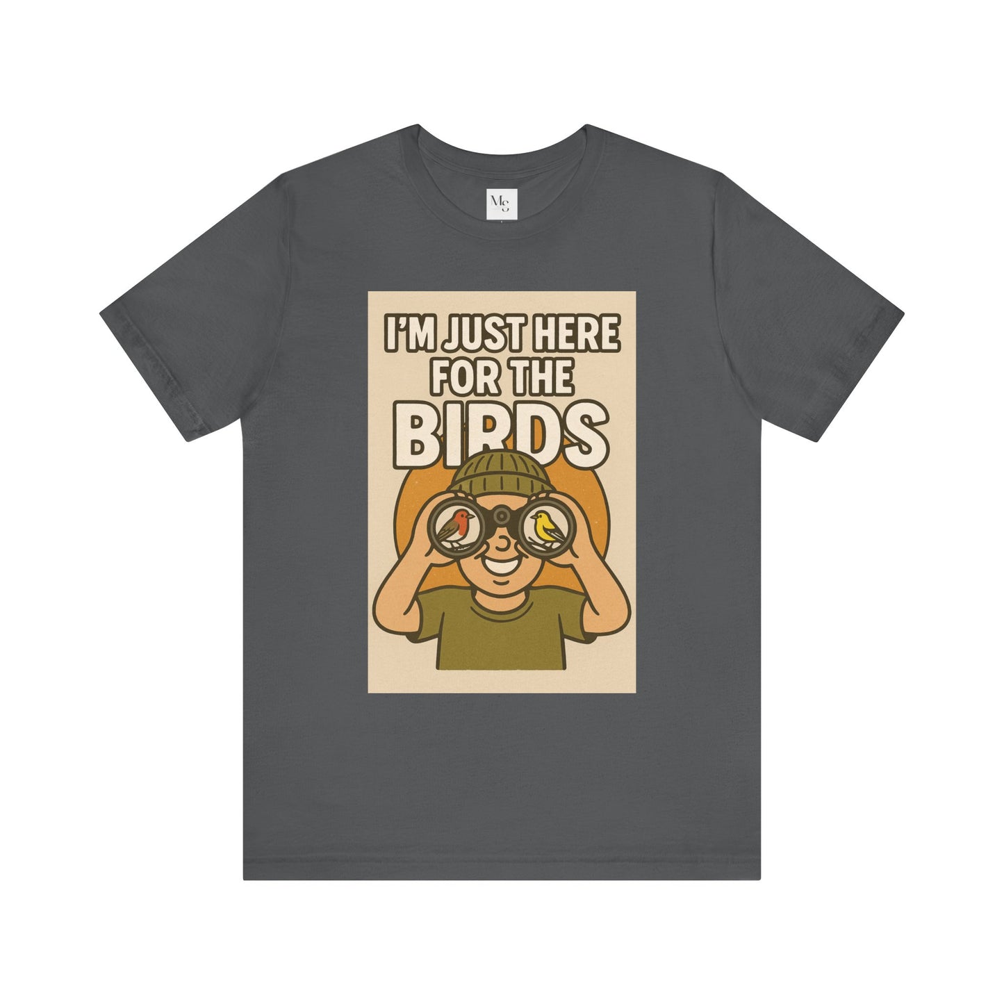 Just here for the birds-birdwatcher tee
