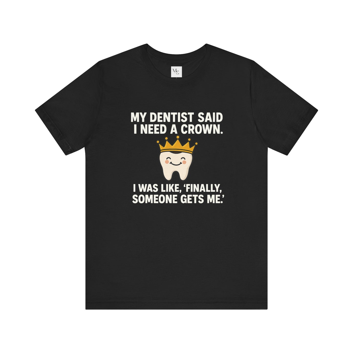 Crown- Dentist t-shirt