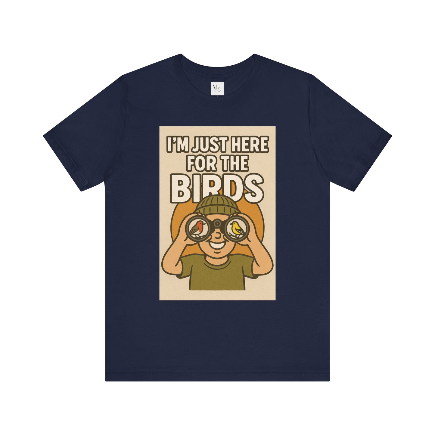 Just here for the birds-birdwatcher tee
