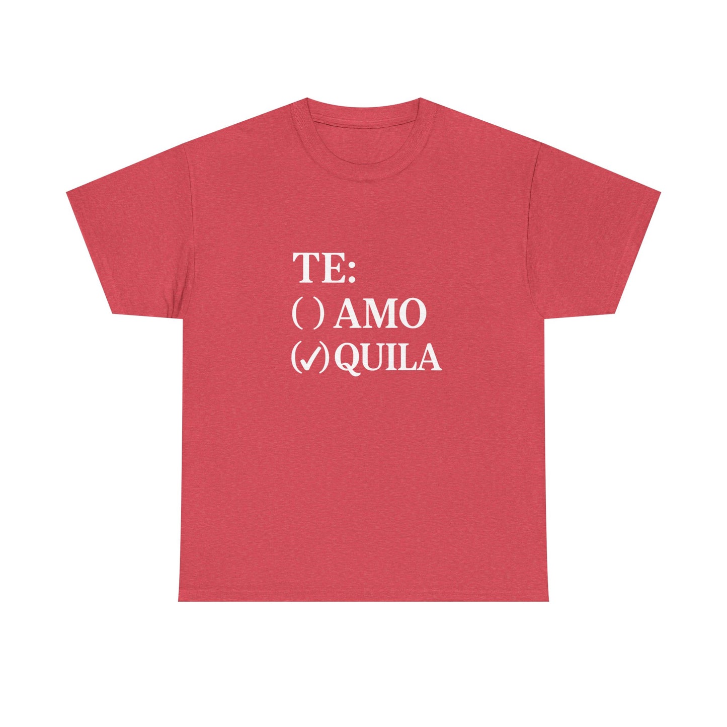 Tequila T Shirt – Funny “Te Amo / Tequila” Pun Tee in Heavy Cotton