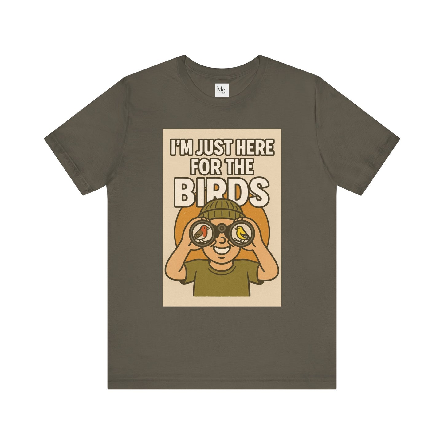 Just here for the birds-birdwatcher tee